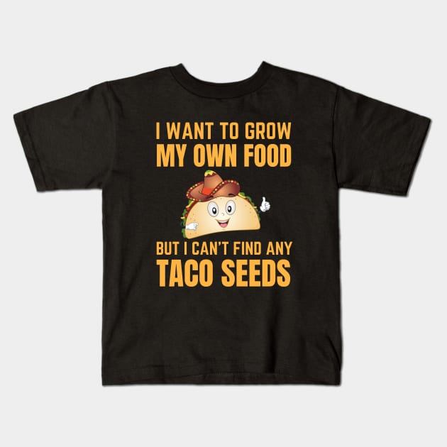 Funny Tacos Quote Kids T-Shirt by Waqasmehar